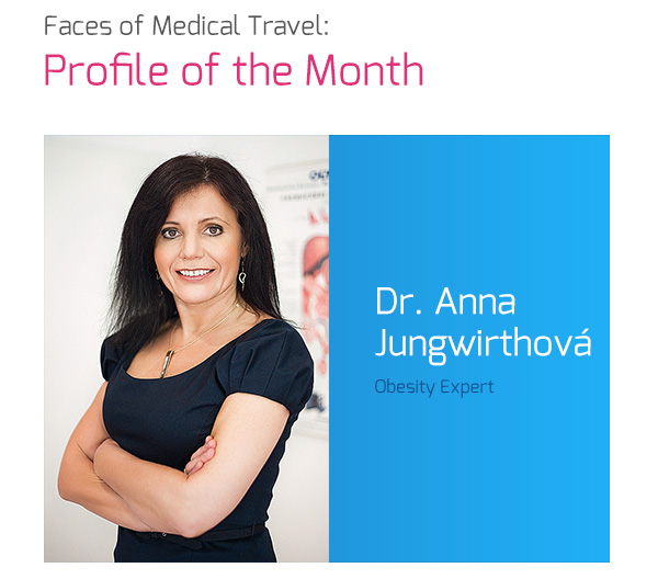 Faces of Medical Travel: Profile of the Month, Dr. Anna Jungwirthová, Obesity Expert