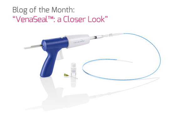 Blog of the Month: ‘VenaSeal™: a Closer Look’