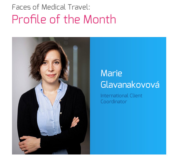 Faces of Medical Travel: Marie Glavanakovová, International Client Coordinator